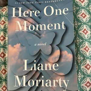 Here One Moment by Liane Moriarty 3 for $12